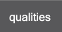 qualities
